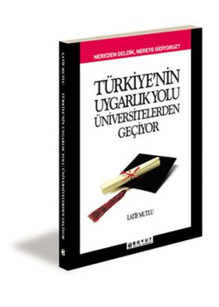 Türkiye’nin Uygarlık Yolu Üniversitelerden Geçiyor | Boyut Yayın Grubu (Ciltsiz)  - Resim 1