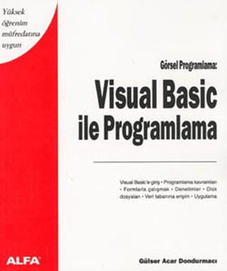Visual Basic ile Programlama Yüksek Öğrenim Müfredatına Uygun Görsel Programlama | Alfa Yayınları (Ciltsiz)  - Resim 1