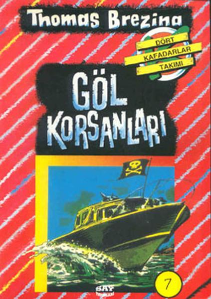 Dört Kafadarlar Takımı 7-Göl Korsanları | Say Çocuk (İnce Kapak)  - Resim 1