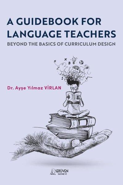 A Guidebook For Language Teachers - Beyond The Basics Of Curriculum Design | Serüven Yayınevi (İnce Kapak)  - Resim 1