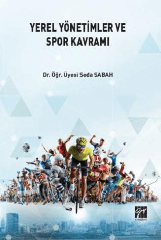 Yerel Yönetimlerde ve Spor Kavramı | Gazi Kitabevi (Ciltsiz)  - Resim 1