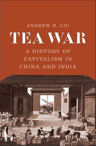 Tea War : A History of Capitalism in China and India | Yale University Press (Ciltli)  - Resim 1