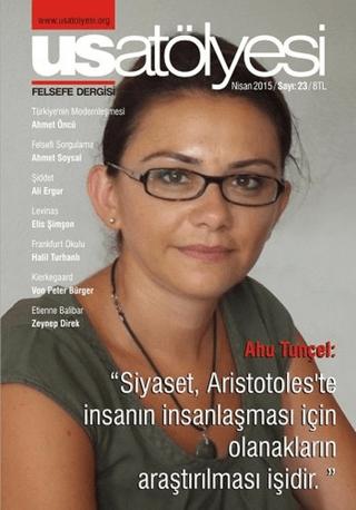 Usatölyesi Felsefe Dergisi Sayı: 23 Nisan 2015 | Yeni İnsan Yayınevi (Ciltsiz)  - Resim 1