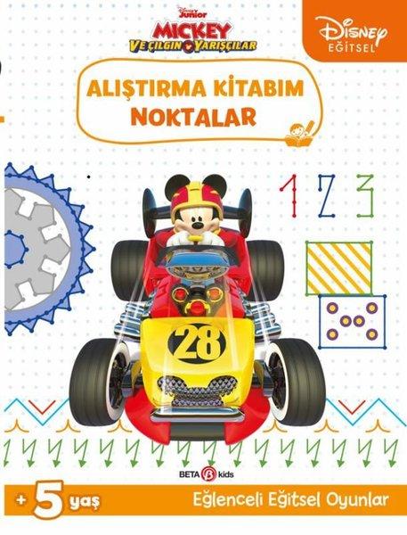 Disney Eğitsel Mickey ve Çılgın Yarışçılar Alıştırma Kitabım Noktalar 5+Yaş | Beta Kids (İnce Kapak)  - Resim 1