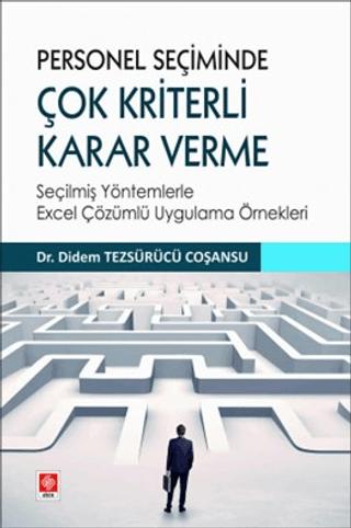 Personel Seçiminde Çok Kriterli Karar Verme | Ekin Basım Yayın (Ciltsiz)  - Resim 1