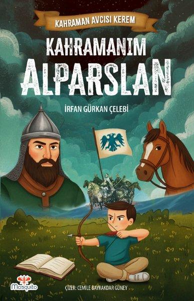 Kahramanım Alparslan-Kahraman Avcısı Kerem | Mosquito Yayınları (İnce Kapak)  - Resim 1