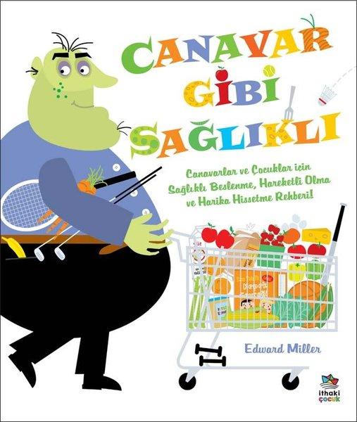 Canavar Gibi Sağlıklı | İthaki Çocuk (İnce Kapak)  - Resim 1