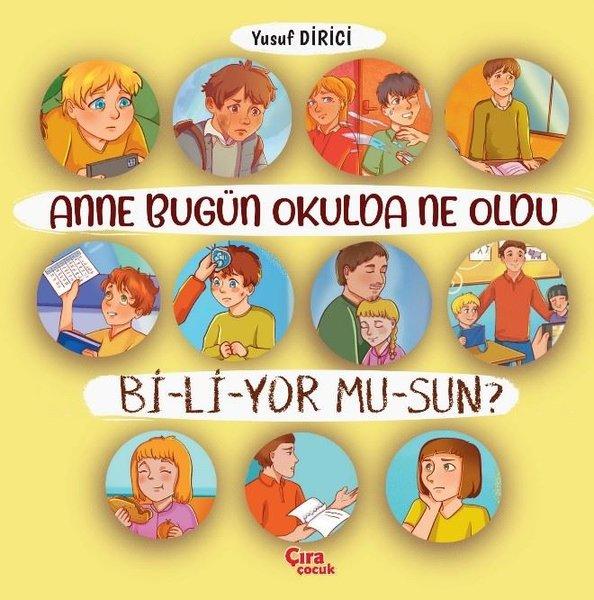 Anne Bugün Okulda Ne Oldu Biliyor musun? | Çıra Çocuk Yayınları (İnce Kapak)  - Resim 1