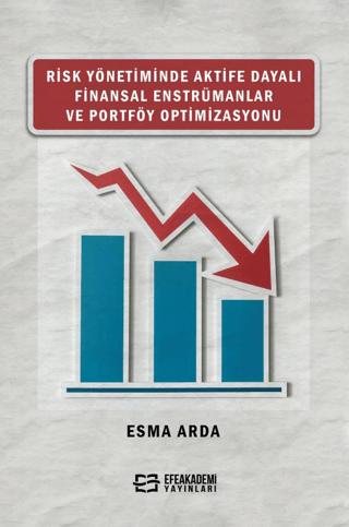 Risk Yönetiminde Aktife Dayalı Finansal Enstrümanlar ve Portföy Optimizasyonu