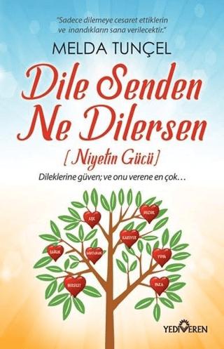 Dile Senden Ne Dilersen | Yediveren Yayınları (Ciltsiz)  - Resim 1