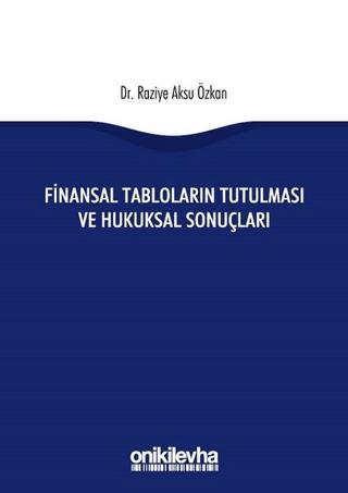 Finansal Tabloların Tutulması ve Hukuksal Sonuçları | On İki Levha Yayınları (Ciltsiz)  - Resim 1
