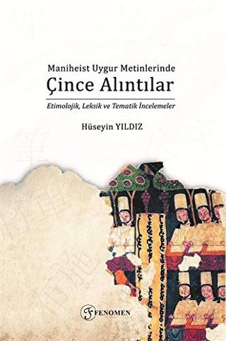 Maniheist Uygur Metinlerinde Çince Alıntılar | Fenomen Yayıncılık (Ciltsiz)  - Resim 1
