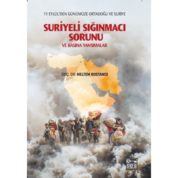 Suriyeli Sığınmacı Sorunu ve Basına Yansımalar | Anahtar Kitaplar