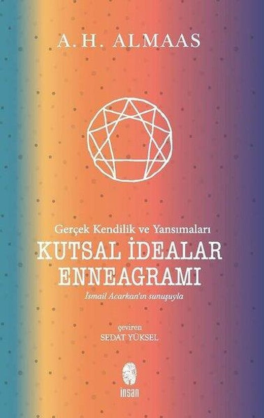 Kutsal İdealar Enneagramı - Gerçek Kendilik ve Yansımaları | İnsan Yayınları (İnce Kapak)