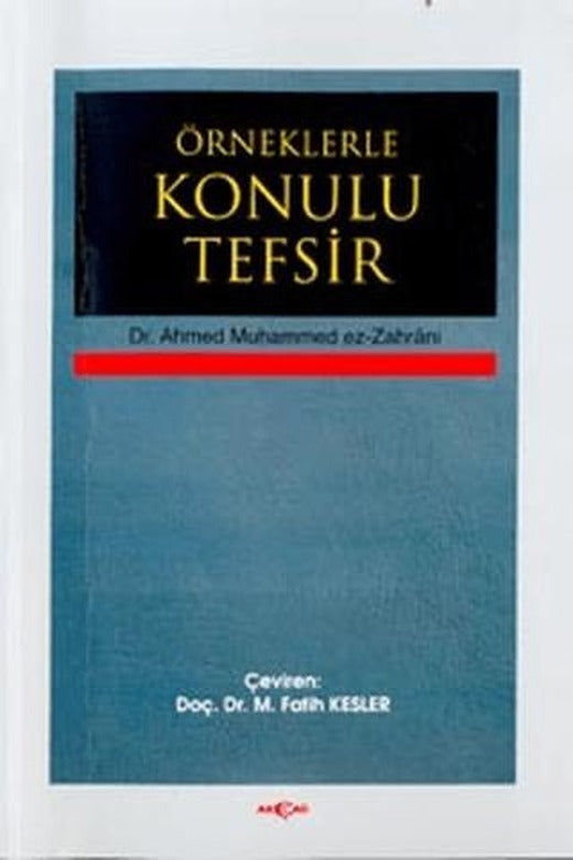 Örneklerle Konulu Tefsir | Akçağ Yayınları (Ciltsiz)