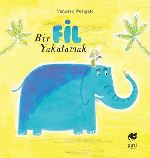 Bir Fil Yakalamak | Pırıl Çocuk