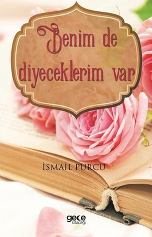 Benim de Diyeceklerim Var | Gece Kitaplığı
