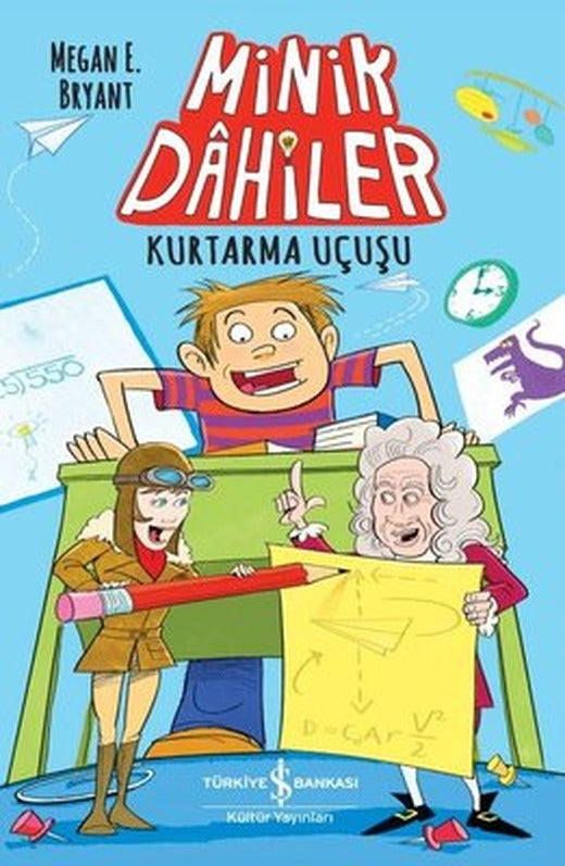 Minik Dahiler - Kurtarma Uçuşu | İş Bankası Kültür Yayınları