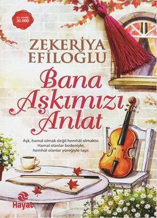 Bana Aşkımızı Anlat | Hayat Yayıncılık