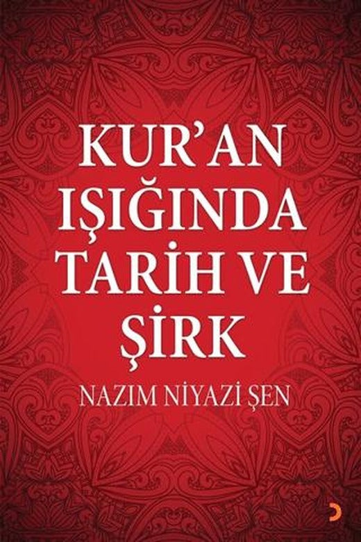Kur’an Işığında Tarih ve Şirk