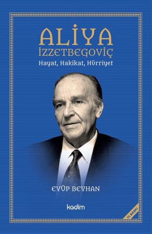 Aliya İzzetbegoviç | Kadim Yayınları (Ciltsiz)