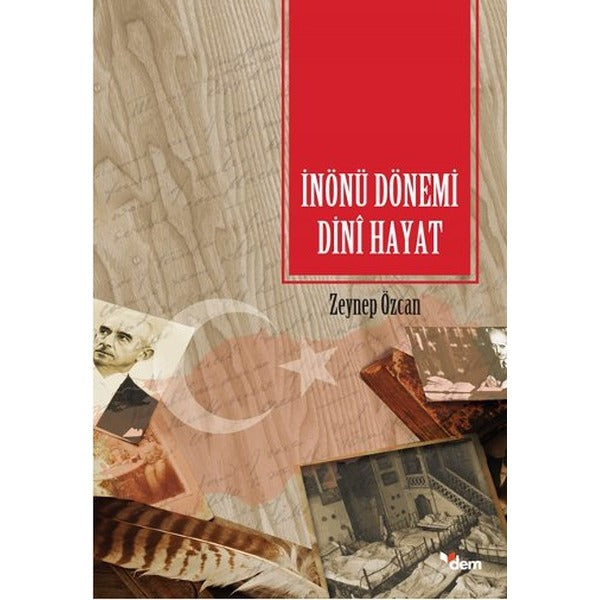 İnönü Dönemi Dini Hayat | Dem Yayınları