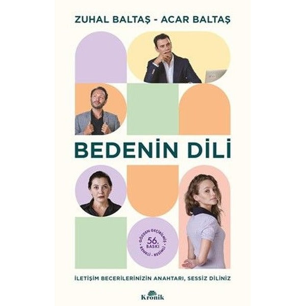 Bedenin Dili: İletişim Becerilerinizin Anahtarı Sessiz Diliniz | Kronik Kitap (İnce Kapak)