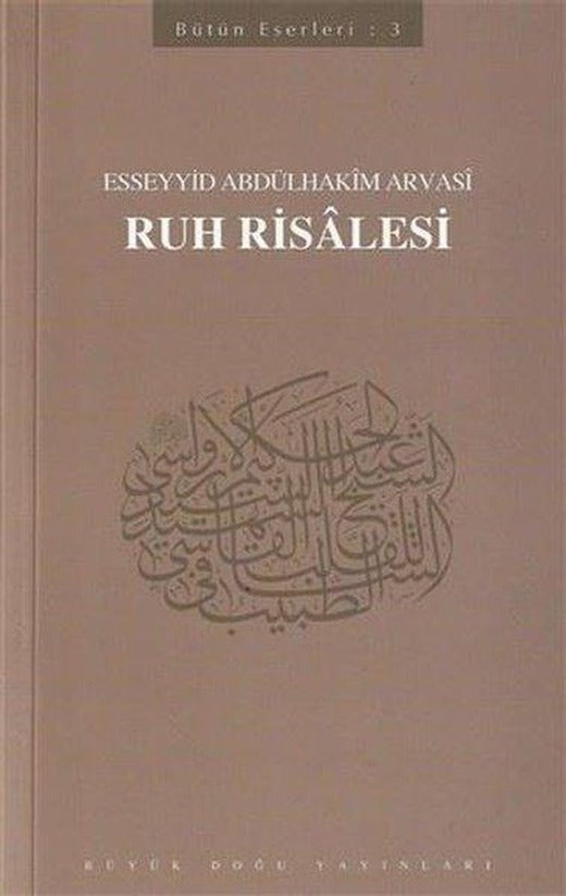 Ruh Risalesi: Bütün Eserleri-3
