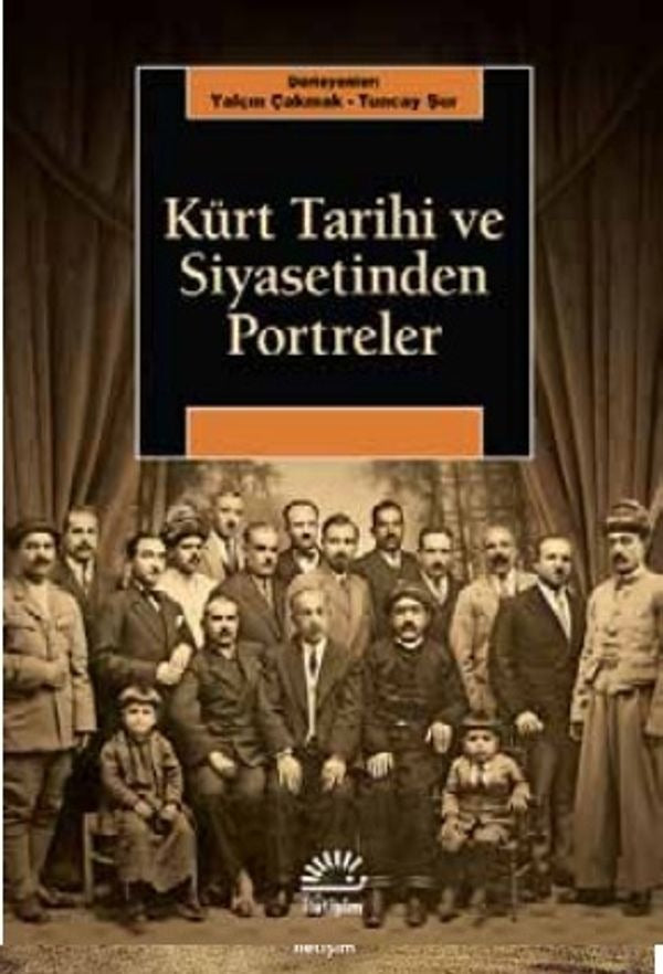 Kürt Tarihi ve Siyasetinden Portreler | İletişim Yayınları
