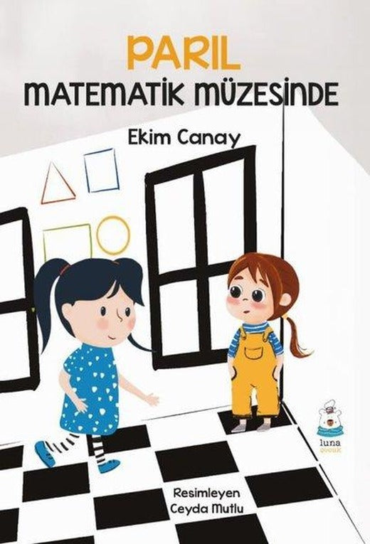 Parıl Matematik Müzesinde | Luna Yayınları (İnce Kapak)