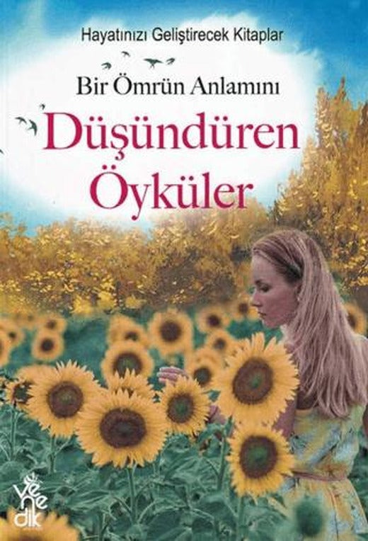 Bir Ömrün Anlamını Düşündüren Öyküler