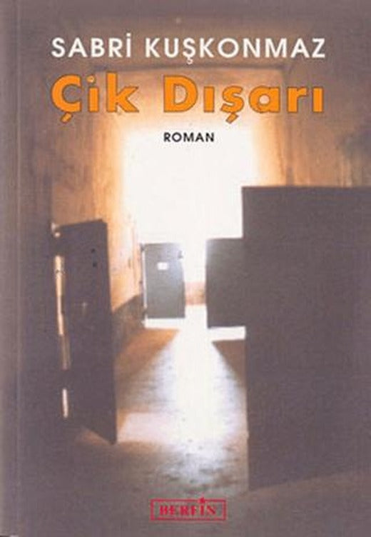 Çık Dışarı | Berfin Yayınları (Ciltsiz)