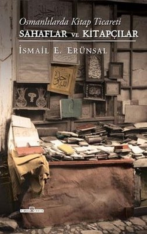 Osmanlılarda Kitap Ticareti - Sahaflar ve Kitapçılar | Timaş Yayınları