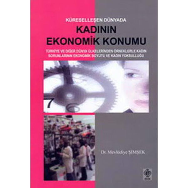 Küreselleşen Dünyada Kadının Ekonomik Konumu | Ekin Basım Yayın