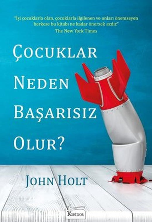 Çocuklar Neden Başarısız Olur? | Koridor Yayıncılık (İnce Kapak)