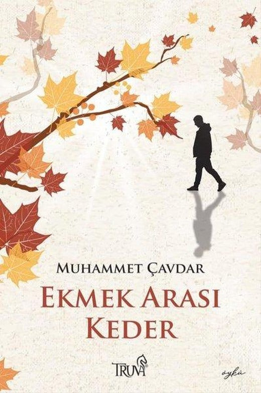 Ekmek Arası Keder | Truva Yayınları (İnce Kapak)