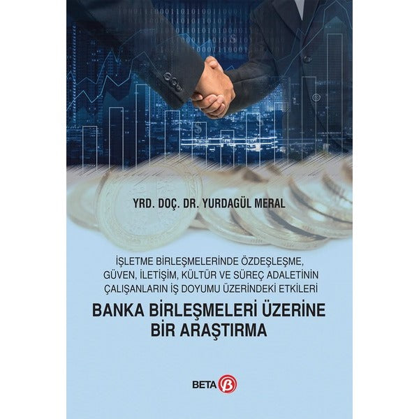 Banka Birleşmeleri Üzerine Bir Araştırma | Beta Yayınları (İnce Kapak)