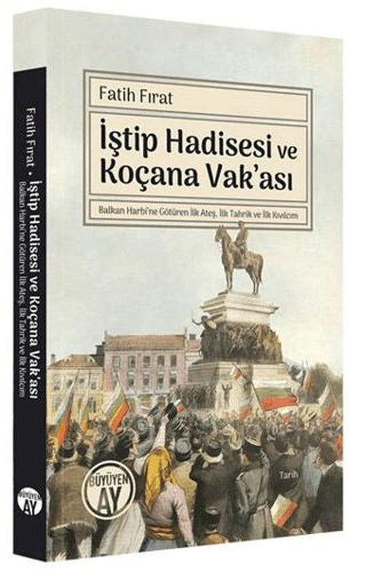 İştip Hadisesi ve Koçana Vak'ası | Büyüyen Ay Yayınları (Ciltsiz)
