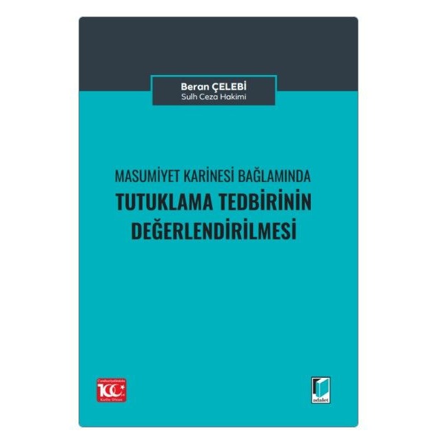 Masumiyet Karinesi Bağlamında Tutuklama Talebinin Değerlendirilmesi