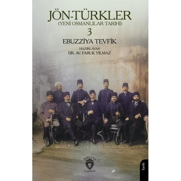 Jön-Türkler (Yeni Osmanlılar Tarihi) 3 | Dorlion Yayınları (Ciltsiz)