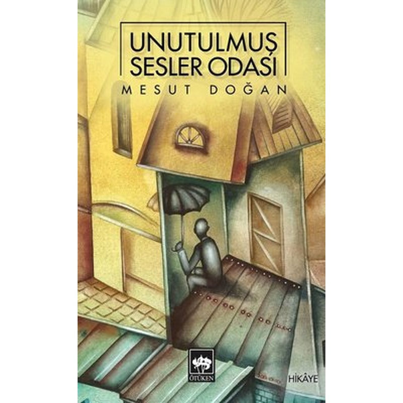 Unutulmuş Sesler Odası | Ötüken Neşriyat Yayınları