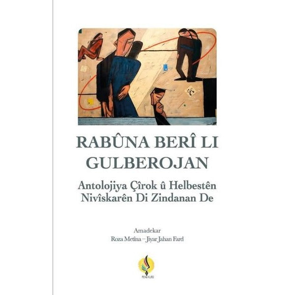 Rabuna Berli Lı Gulberojan - Antolojiya Helbest u Çiroken di Zindanan de | Sitav yayınevi
