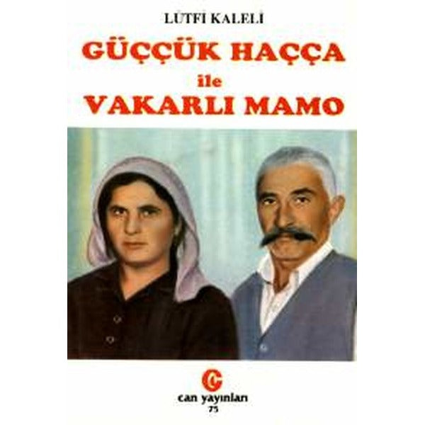 Güççük Haçça ile Vakarlı Mamo | Can Yayınları (Ali Adil Atalay)