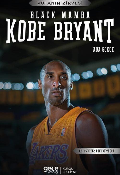 Black Mamba Kobe Bryant - Potanın Zirvesi - Poster Hediyeli | Gece Kitaplığı (İnce Kapak)