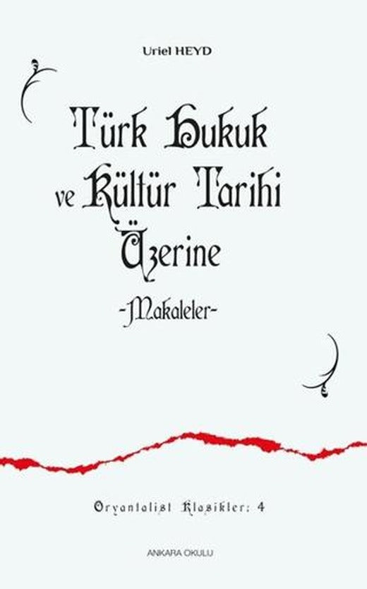 Türk Hukuk ve Kültür Tarihi Üzerine Makaleler