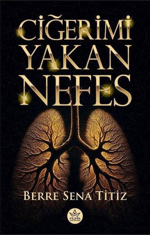 Ciğerimi Yakan Nefes | Elpis Yayınları (İnce Kapak)