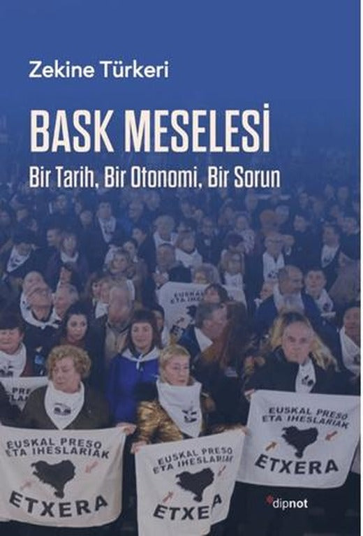 Bask Meselesi Bir Tarih, Bir Otonomi, Bir Sorun | Dipnot Yayınları (Ciltsiz)