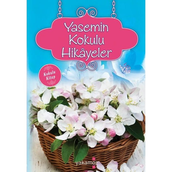Yasemin Kokulu Hikayeler (Kokulu Kitap)