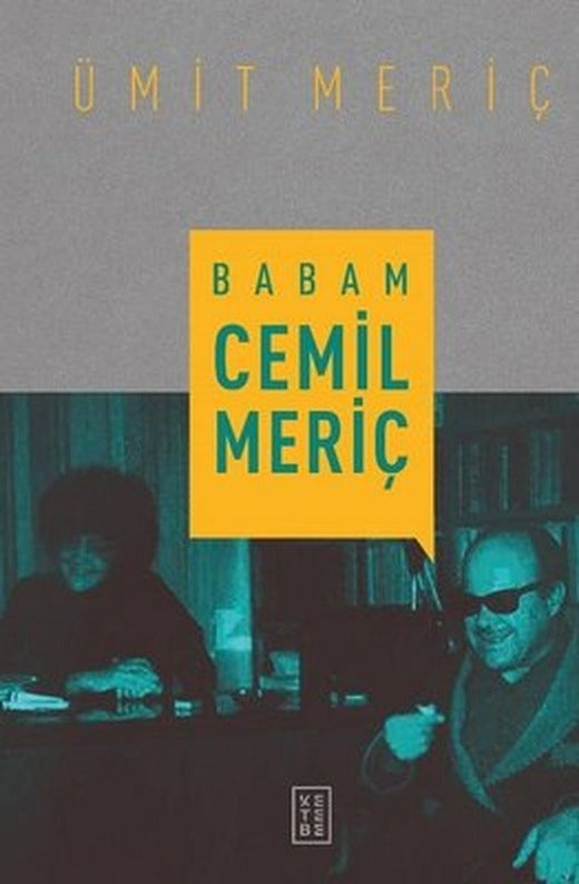 Babam Cemil Meriç | Ketebe Yayınları