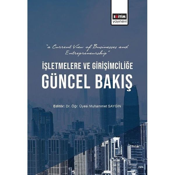 İşletmelere ve Girişimciliğe Güncel Bakış | Eğitim Yayınevi (İnce Kapak)